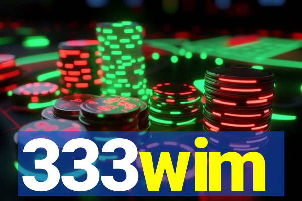 333wim