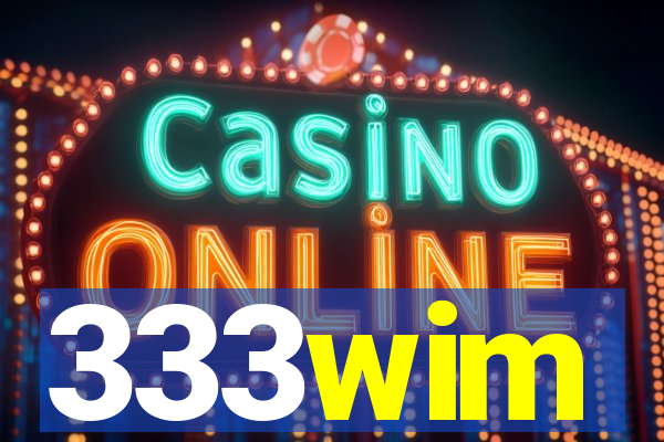 333wim
