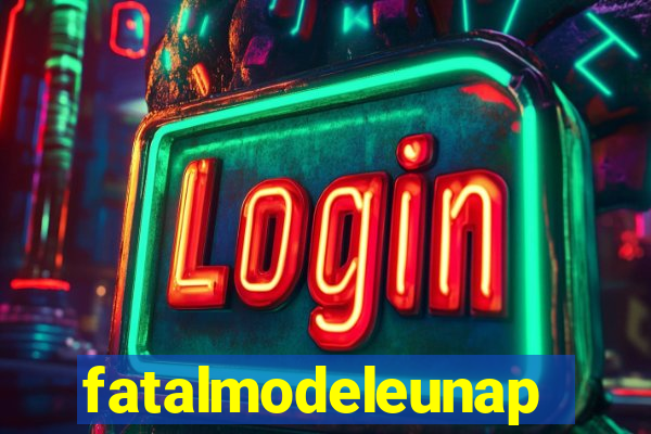 fatalmodeleunapolis