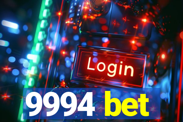 9994 bet