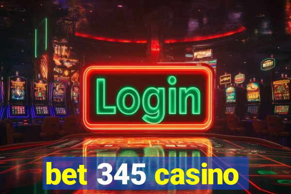 bet 345 casino