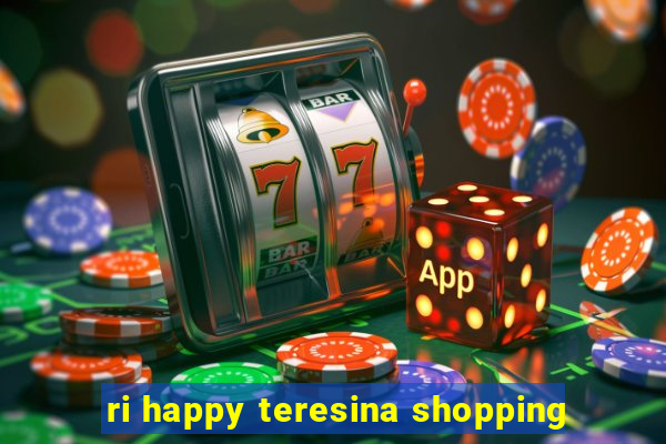 ri happy teresina shopping