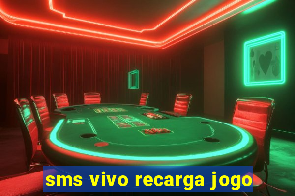 sms vivo recarga jogo