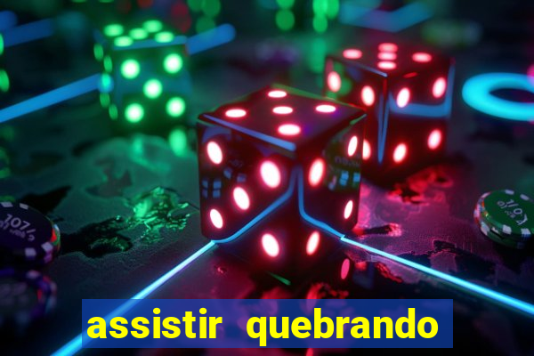 assistir quebrando a banca