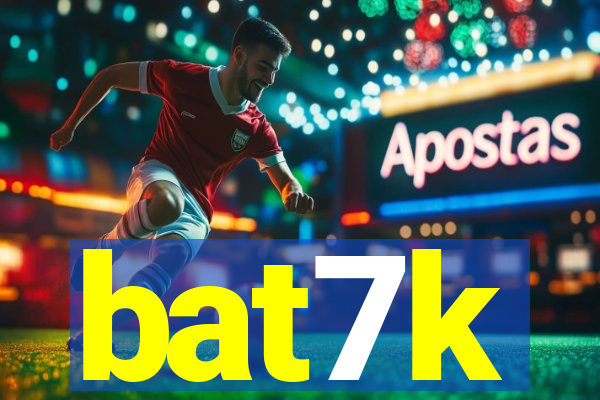 bat7k