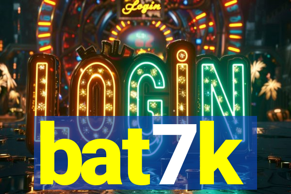 bat7k
