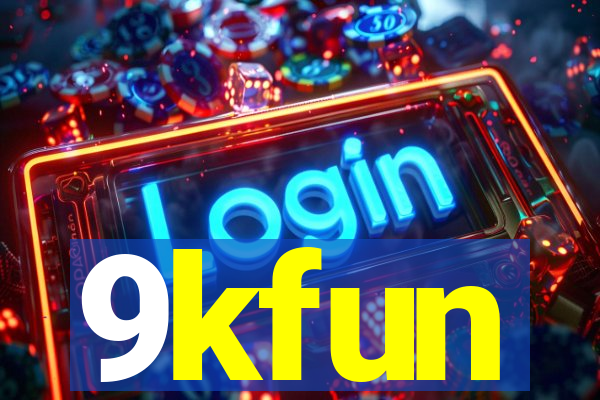 9kfun