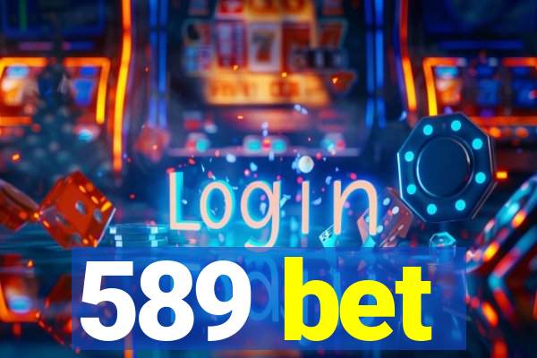 589 bet