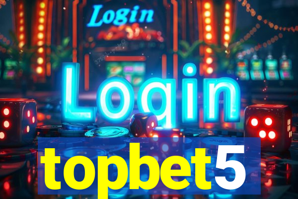 topbet5