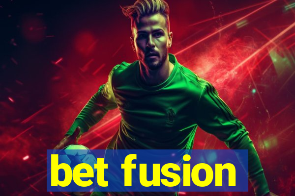 bet fusion