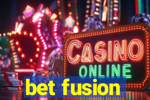 bet fusion