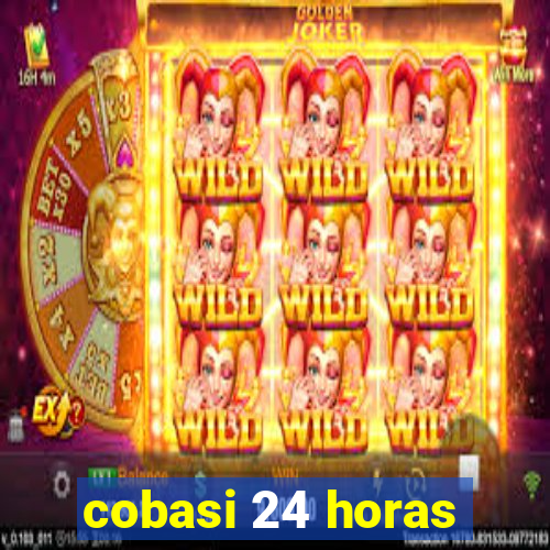 cobasi 24 horas