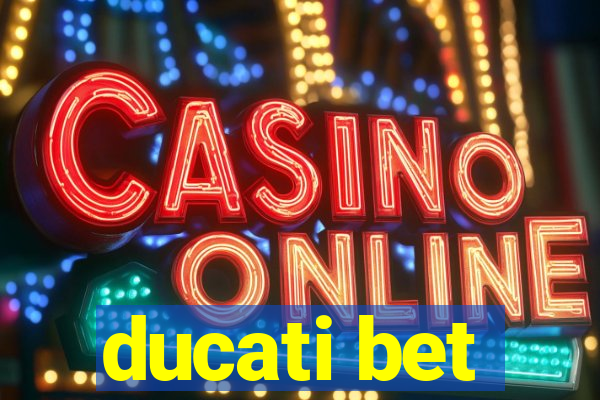 ducati bet