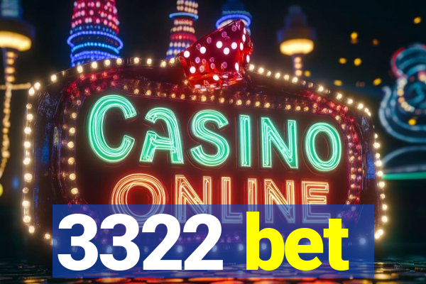 3322 bet