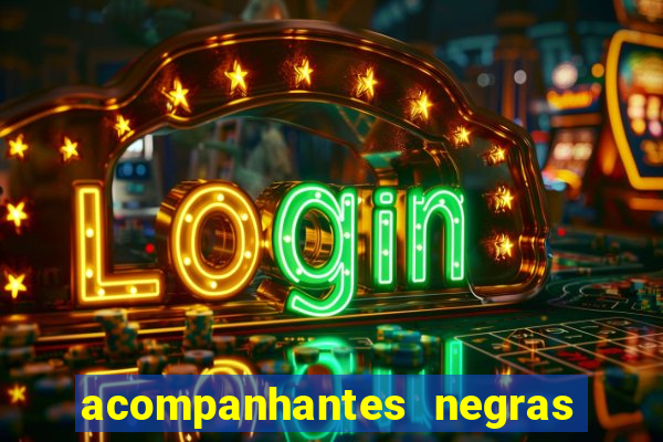acompanhantes negras em santos