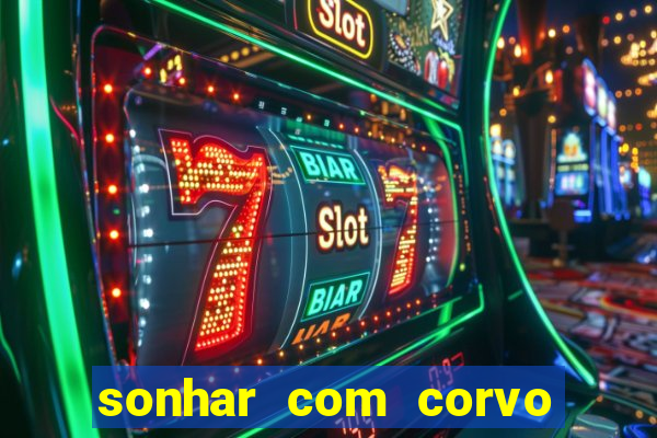 sonhar com corvo preto atacando