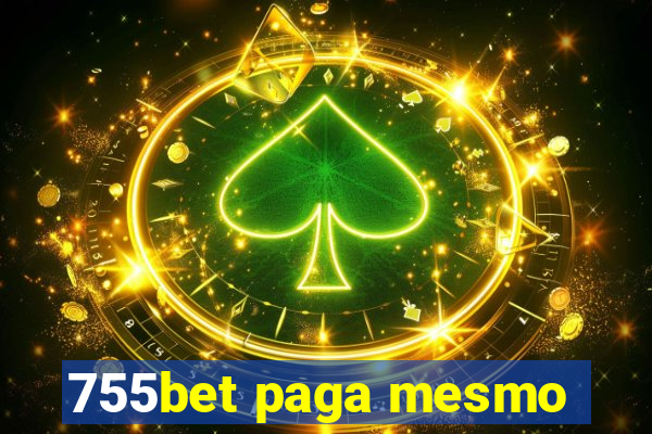 755bet paga mesmo