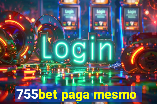 755bet paga mesmo
