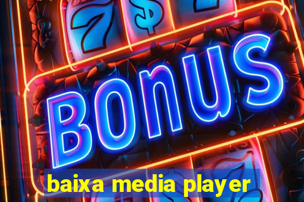 baixa media player