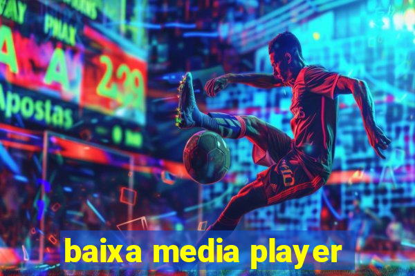 baixa media player