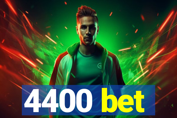 4400 bet