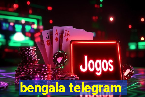 bengala telegram