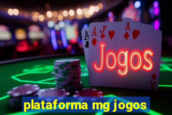 plataforma mg jogos