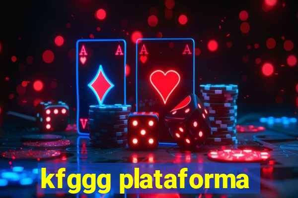 kfggg plataforma