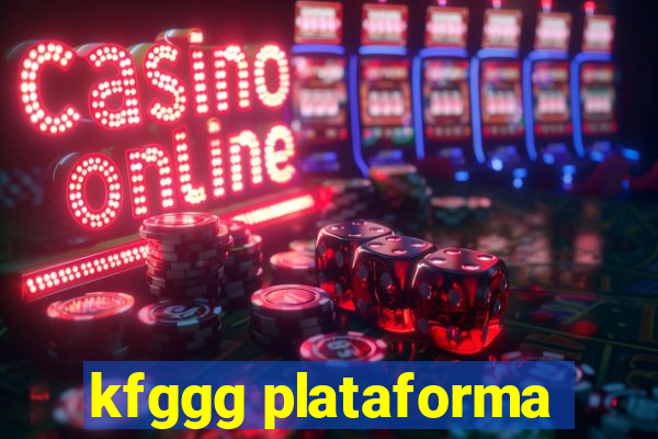 kfggg plataforma