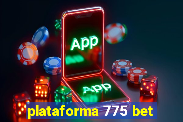 plataforma 775 bet