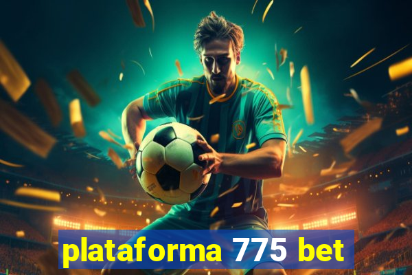 plataforma 775 bet