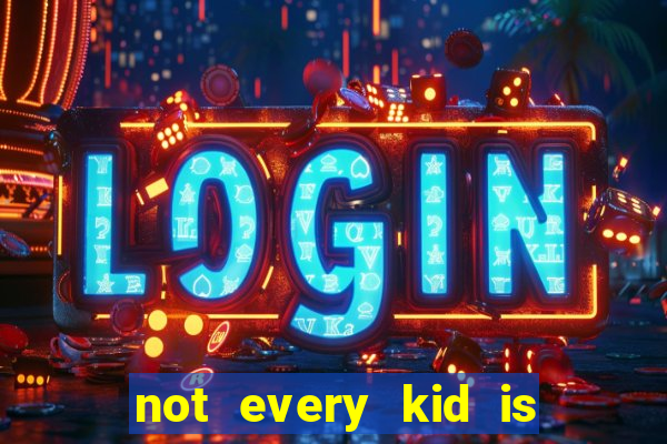 not every kid is a football and basketball star but there are plenty