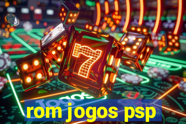 rom jogos psp