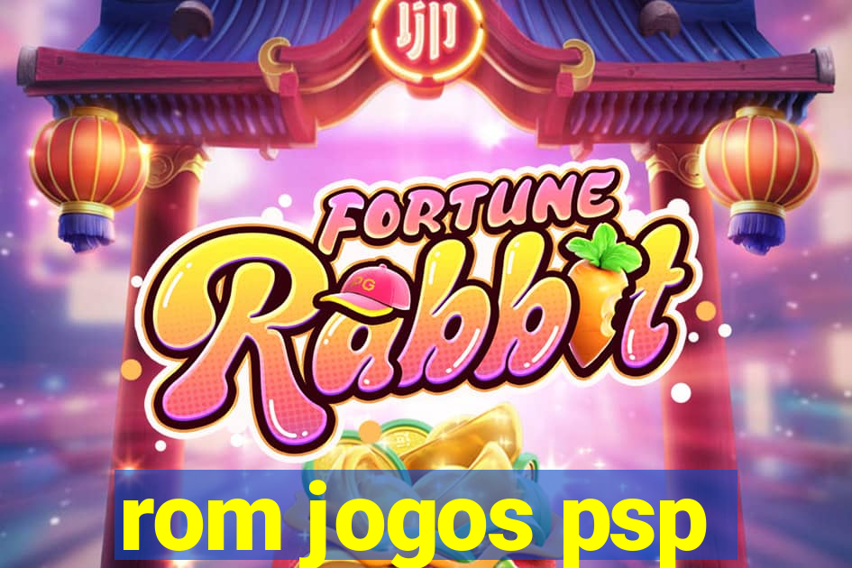 rom jogos psp