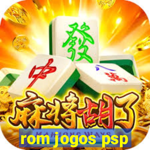 rom jogos psp