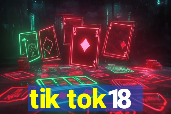 tik tok18