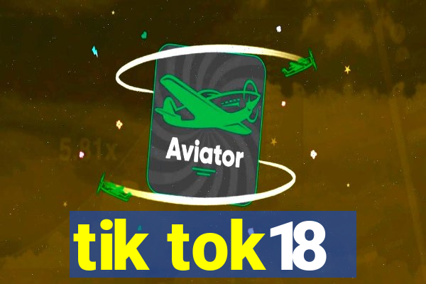 tik tok18