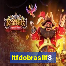 itfdobrasilf8
