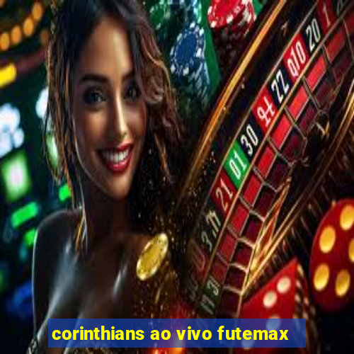 corinthians ao vivo futemax