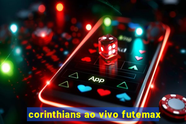 corinthians ao vivo futemax