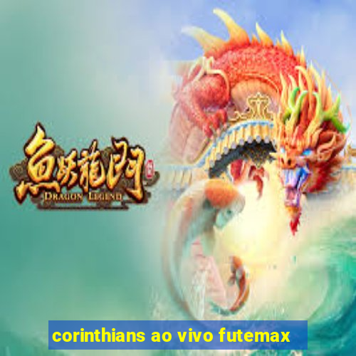 corinthians ao vivo futemax