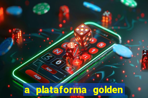 a plataforma golden slots paga mesmo