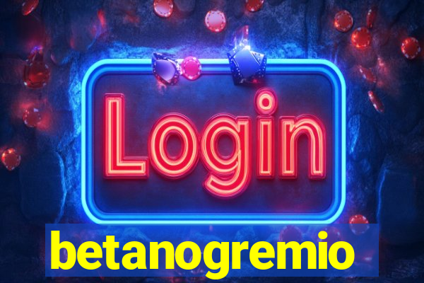 betanogremio