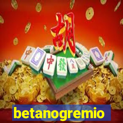 betanogremio