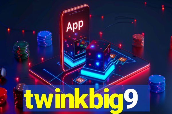twinkbig9