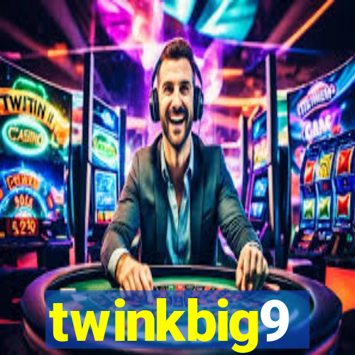 twinkbig9