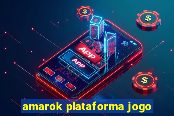 amarok plataforma jogo