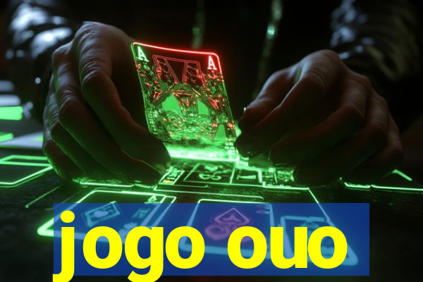 jogo ouo