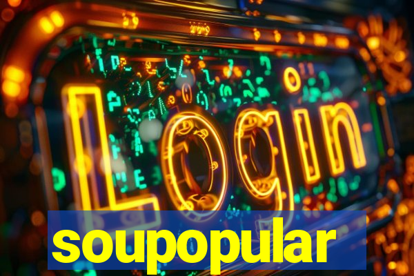 soupopular