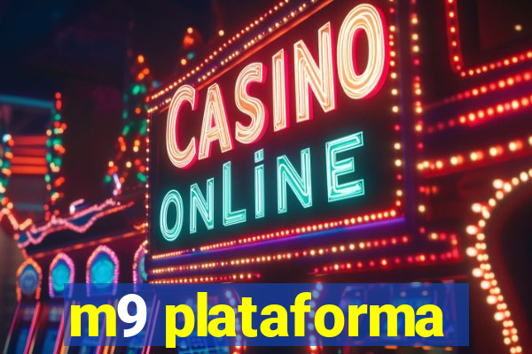 m9 plataforma